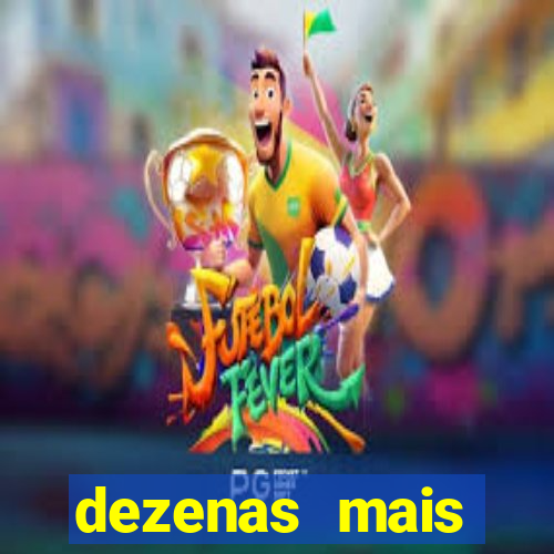 dezenas mais atrasadas na loteria federal